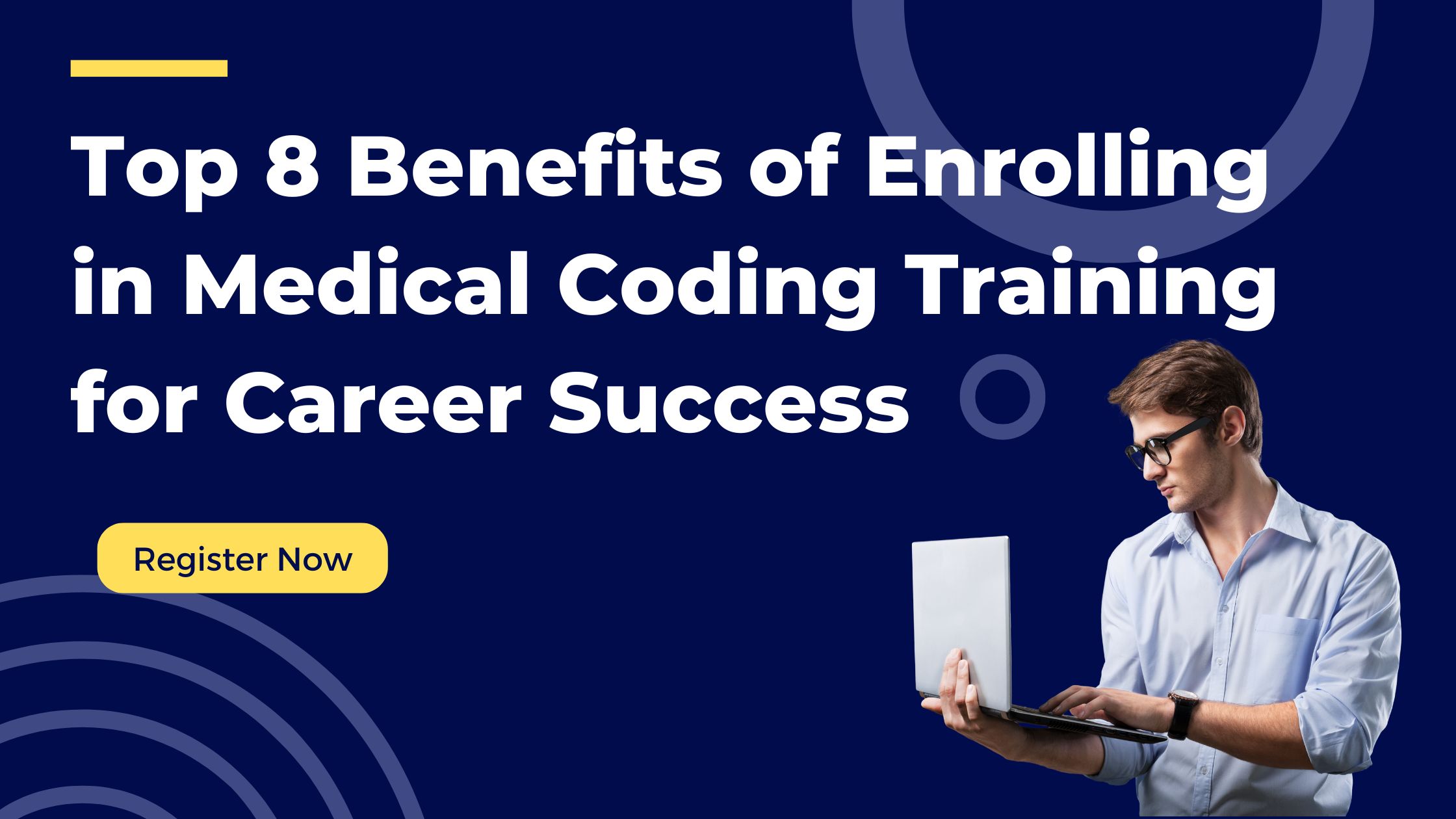 Top 8 Benefits of Enrolling in Medical Coding Training for Career Success