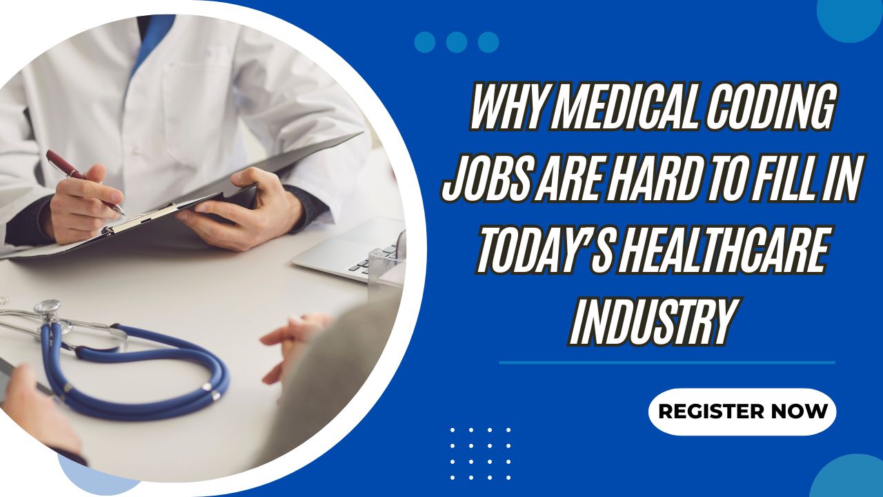 Why Medical Coding Jobs Are Hard to Fill in Today’s Healthcare Industry