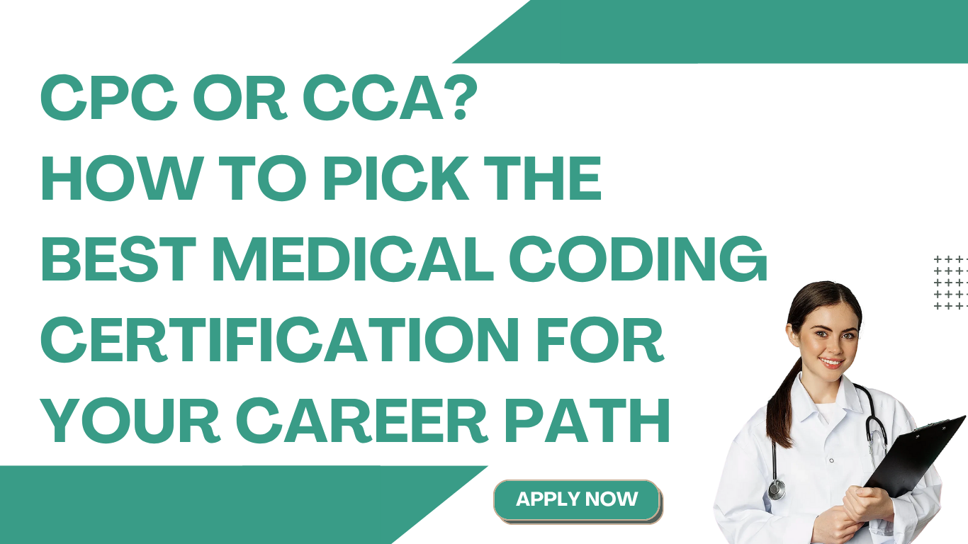 CPC or CCA? How to Pick the Best Medical Coding Certification for Your Career Path