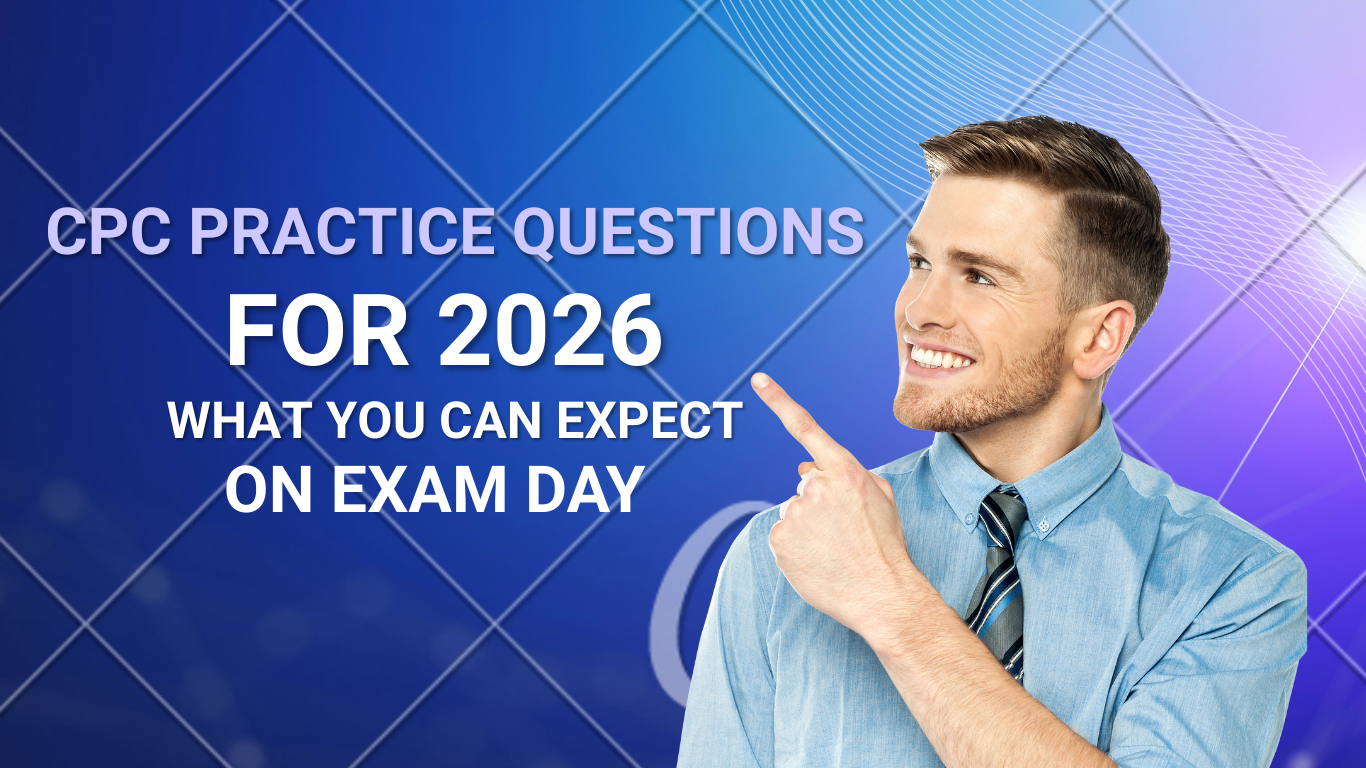 CPC practice questions for 2026 and what to expect on the CPC exam day