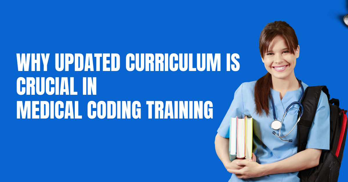 Why Updated Curriculum Is Crucial in Medical Coding Training